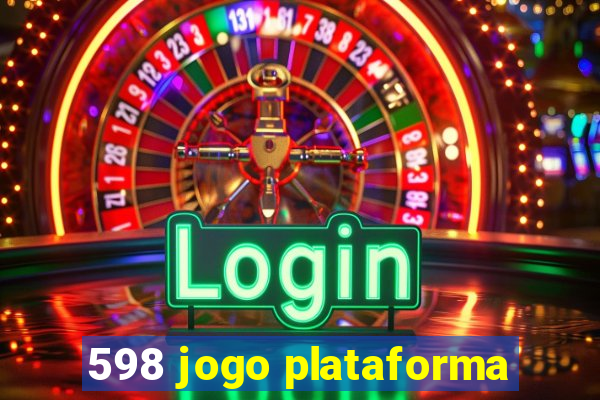 598 jogo plataforma